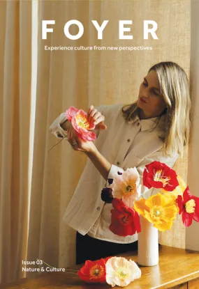 FOYER Magazine | Issue 03 - Nature & Culture